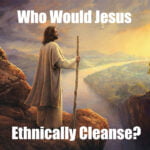 jesusethniccleanse